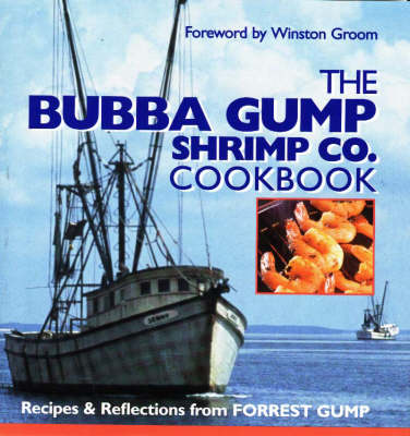 Book cover for The Bubba Gump Shrimp Co. Cookbook