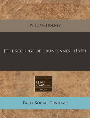 Book cover for [the Scourge of Drunkennes.] (1619)