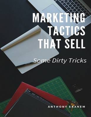 Book cover for Marketing Tactics That Sell: Some Dirty Tricks