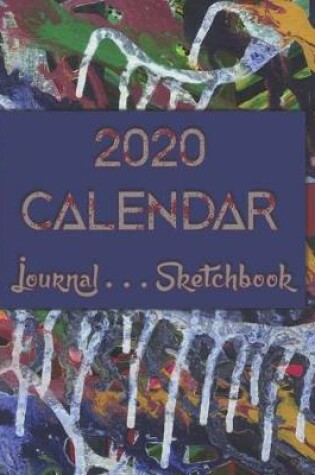 Cover of Artsy AbstractTwoZero . 2020 Calendar . Sketchbook . Lined Journal -- 8"x10" 100-pages