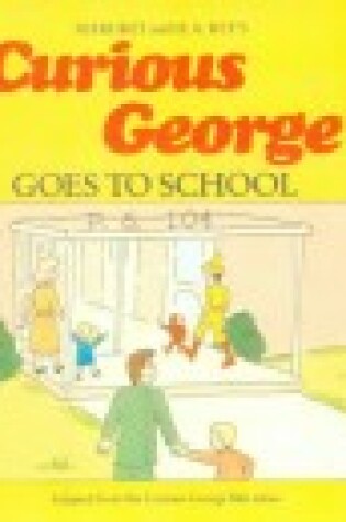 Cover of Curious George Goes to School