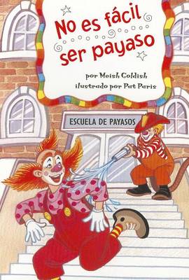 Book cover for No Es Facil Ser Payaso