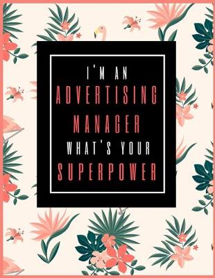 Book cover for I'm An Advertising Manager, What's Your Superpower?