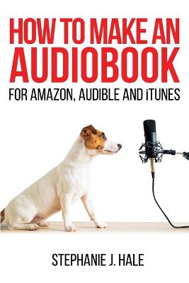 Book cover for How to Make An Audiobook
