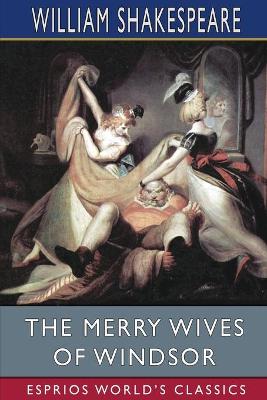 Book cover for The Merry Wives of Windsor (Esprios Classics)