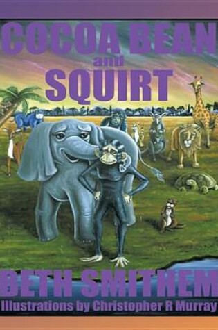 Cover of Cocoa Bean and Squirt