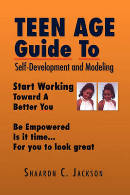 Book cover for Teen Age Guide to Self-Development and Modeling