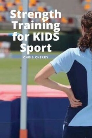 Cover of Strength Training for KIDS Sport