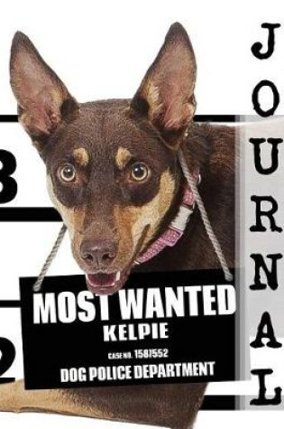 Cover of Most Wanted Kelpie Journal