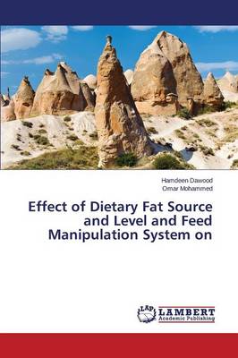 Book cover for Effect of Dietary Fat Source and Level and Feed Manipulation System on