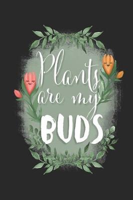Book cover for Plants Are My Buds