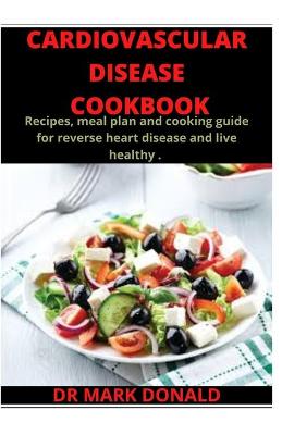 Book cover for Cardiovascular Disease Cookbook