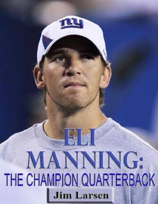 Book cover for Eli Manning: The Champion Quaterback