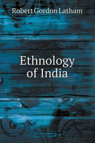 Cover of Ethnology of India