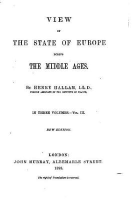 Book cover for View of the State of Europe During the Middle Ages - Vol. III