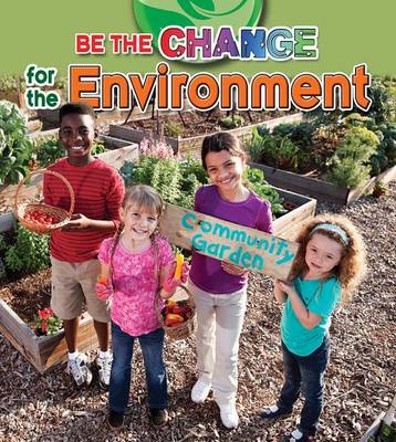 Cover of Be the Change for the Environment