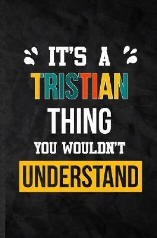 Cover of It's a Tristian Thing You Wouldn't Understand