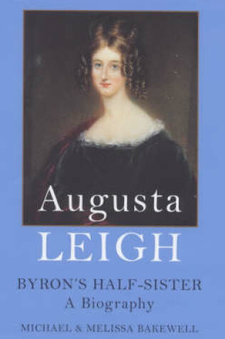 Cover of Augusta Leigh: Byron's Half-Sister