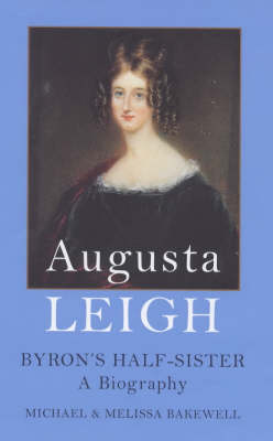 Book cover for Augusta Leigh: Byron's Half-Sister