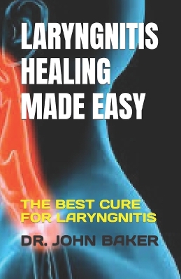 Book cover for Laryngnitis Healing Made Easy
