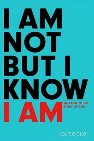 Cover of I Am Not But I Know I Am