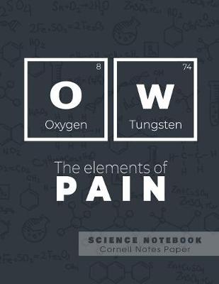 Book cover for OW - The elements of pain - Science Notebook - Cornell Notes Paper