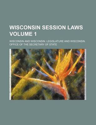 Book cover for Wisconsin Session Laws Volume 1