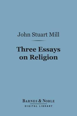 Book cover for Three Essays on Religion (Barnes & Noble Digital Library)