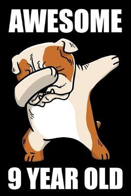 Book cover for Awesome 9 Year Old Dabbing Bulldog