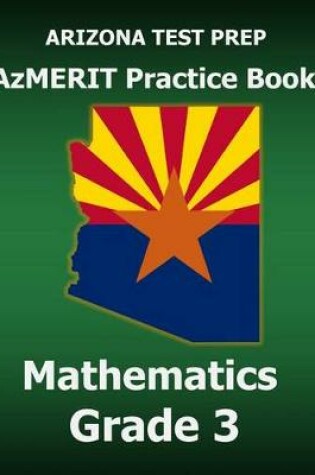 Cover of Arizona Test Prep Azmerit Practice Book Mathematics Grade 3