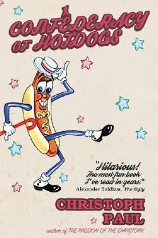 Cover of A Confederacy of Hot Dogs