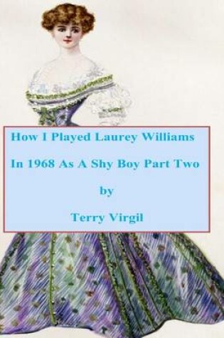 Cover of How I Played Laurey Williams In 1968 As A Shy Boy Part Two