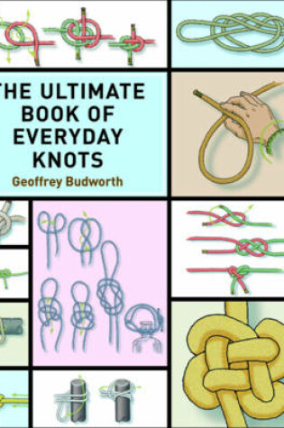 Cover of The Ultimate Book of Everyday Knots