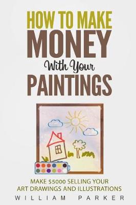 Book cover for How To Make Money With Your Paintings