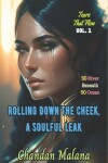 Book cover for Rolling Down The Cheek, A Soulful Leak