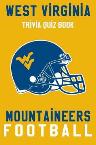 Cover of WV Mountaineers Trivia Quiz Book - Football