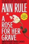 Book cover for A Rose For Her Grave & Other True Cases