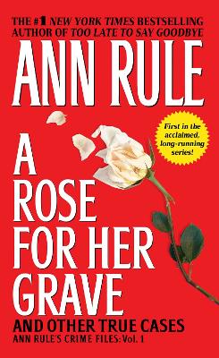 Book cover for A Rose For Her Grave & Other True Cases