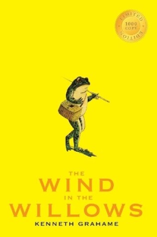 Cover of The Wind in the Willows (1000 Copy Limited Edition)