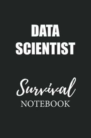 Cover of Data Scientist Survival Notebook