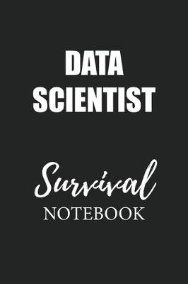 Book cover for Data Scientist Survival Notebook