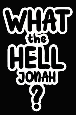 Book cover for What the Hell Jonah?