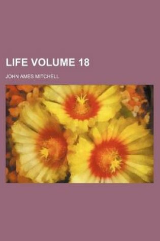 Cover of Life Volume 18