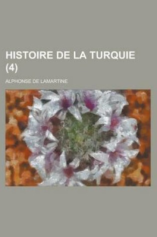 Cover of Histoire de La Turquie (4 )