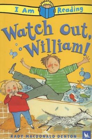 Cover of Watch Out, William!