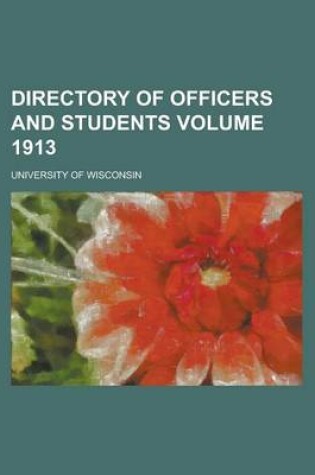 Cover of Directory of Officers and Students Volume 1913