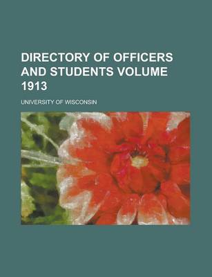 Book cover for Directory of Officers and Students Volume 1913