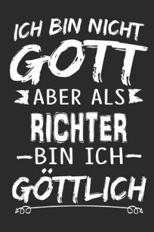 Cover of Ich bin nicht Gott aber als Richter bin ich goettlich