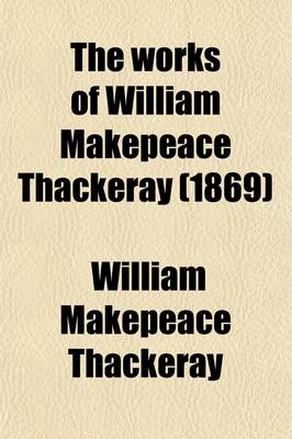 Book cover for The Works of William Makepeace Thackeray Volume 5