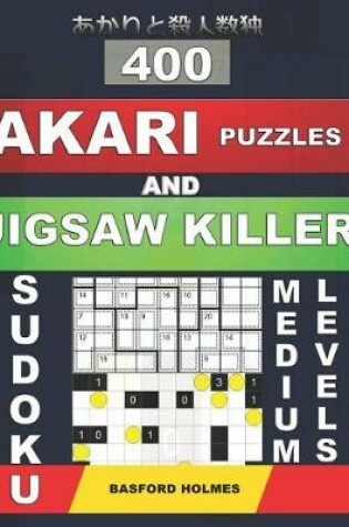Cover of 400 Akari puzzles and Jigsaw killer sudoku. Medium levels.